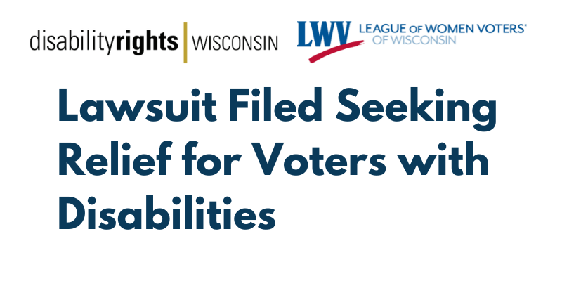 PRESS RELEASE: Lawsuit Filed Seeking Relief for Voters with Disabilities